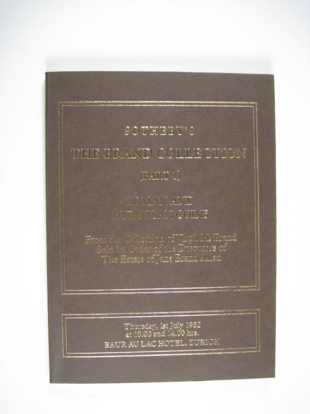 Sothebys The Brand Collection Roman European Coins Auction Book Part 1